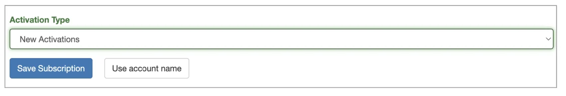 Activation Type set to New Activations with Save Subscription button
